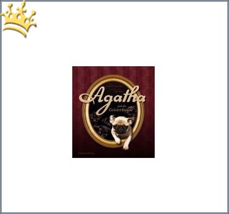 Mops Agatha und die Geisterhunde